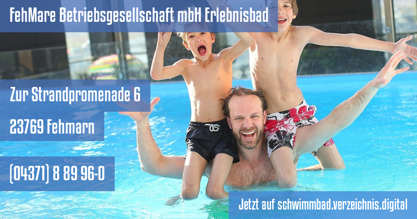 FehMare Betriebsgesellschaft mbH Erlebnisbad auf schwimmbad.verzeichnis.digital