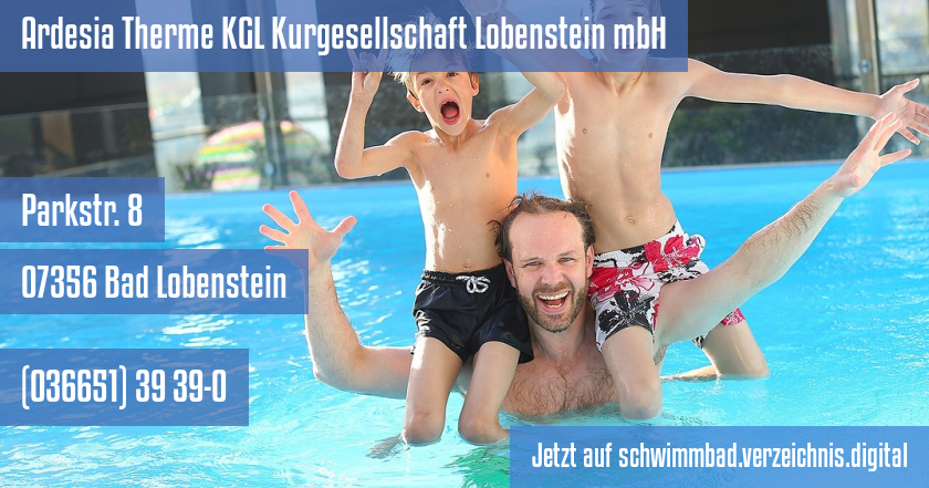 Ardesia Therme KGL Kurgesellschaft Lobenstein mbH auf schwimmbad.verzeichnis.digital
