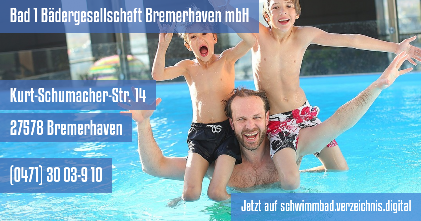 Bad 1 Bädergesellschaft Bremerhaven mbH auf schwimmbad.verzeichnis.digital
