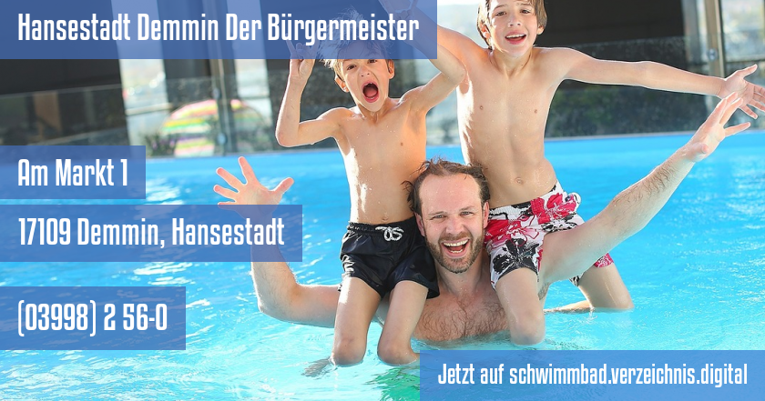 Hansestadt Demmin Der Bürgermeister auf schwimmbad.verzeichnis.digital