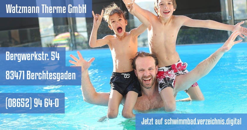 Watzmann Therme GmbH auf schwimmbad.verzeichnis.digital
