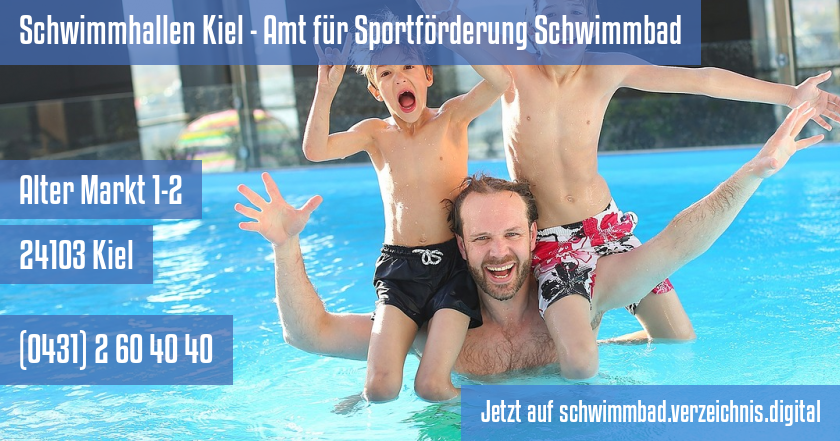 Schwimmhallen Kiel - Amt für Sportförderung Schwimmbad auf schwimmbad.verzeichnis.digital