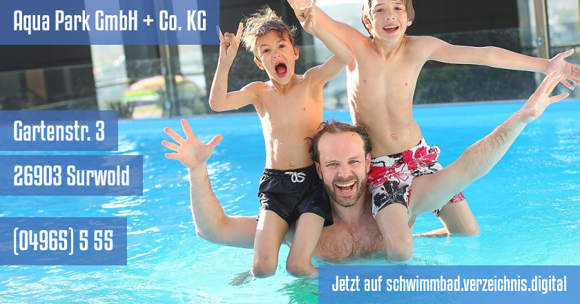 Aqua Park GmbH + Co. KG auf schwimmbad.verzeichnis.digital