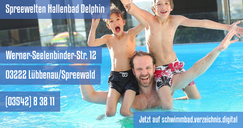 Spreewelten Hallenbad Delphin auf schwimmbad.verzeichnis.digital